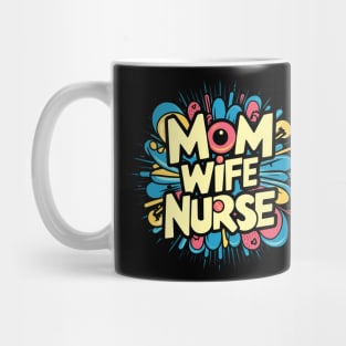 Mom Wife Nurse Mug